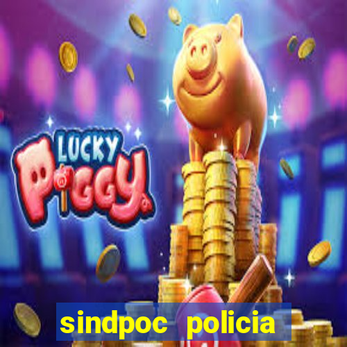 sindpoc policia civil bahia